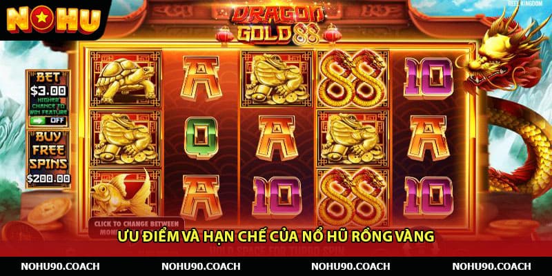 Ưu điểm và hạn chế của Nổ hũ rồng vàng